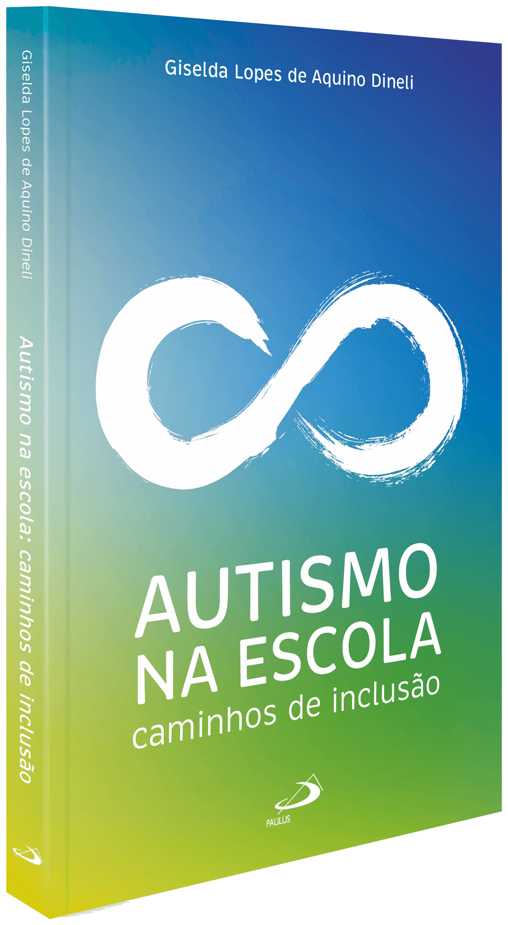 Capa do livro Autismo na escola: caminhos de inclusão, de Giselda Lopes de Aquino Dineli